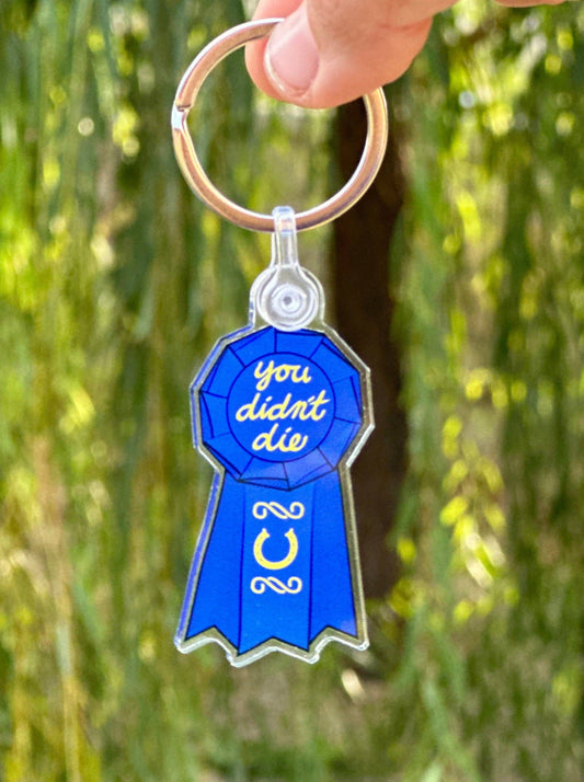 You Didn’t Die Keychain