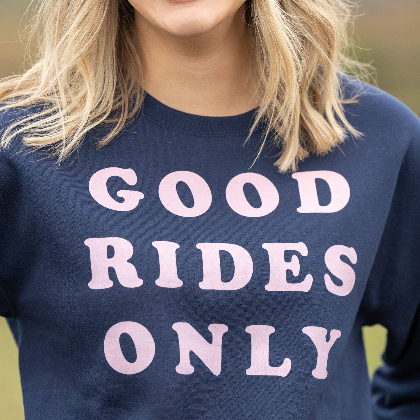 Dapple Bay Good Rides Only Sweatshirt