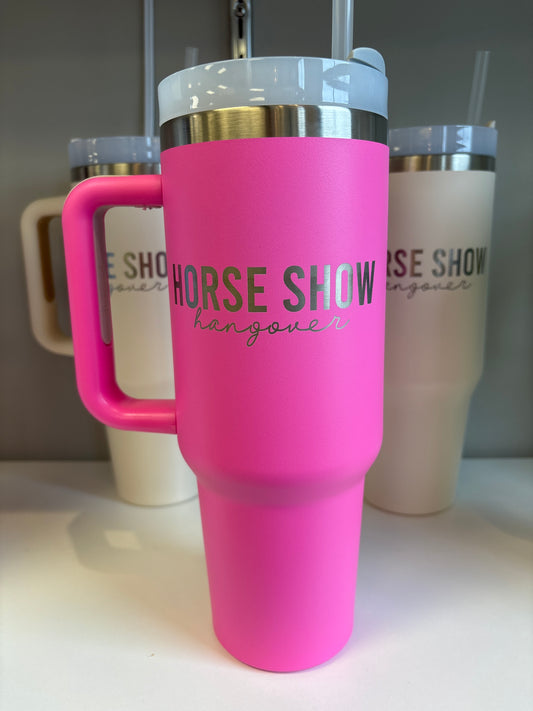 Horse Show Hangover Tumbler