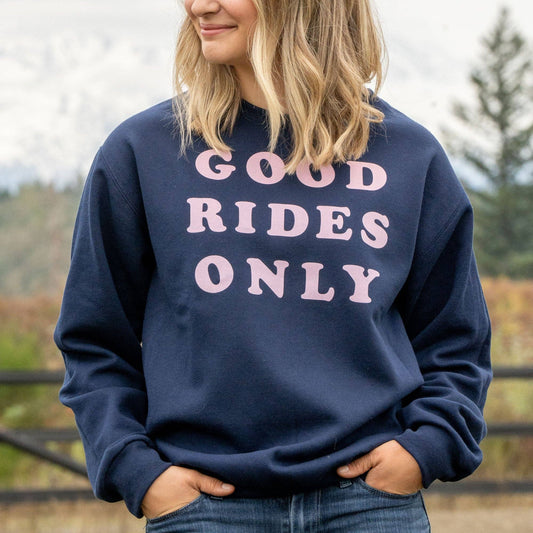 Dapple Bay Good Rides Only Sweatshirt